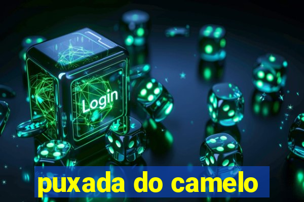 puxada do camelo